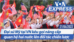 Đại sứ Mỹ tại VN kêu gọi nâng cấp quan hệ hai nước lên đối tác chiến lược | Truyền hình VOA 21/4/22